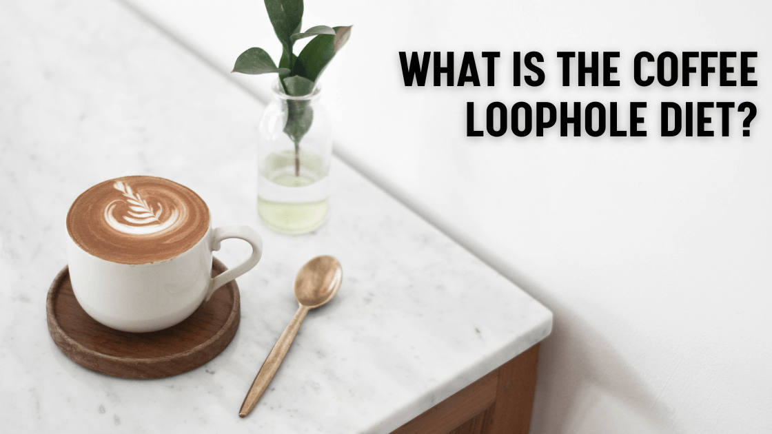 What is the Coffee Loophole Diet?