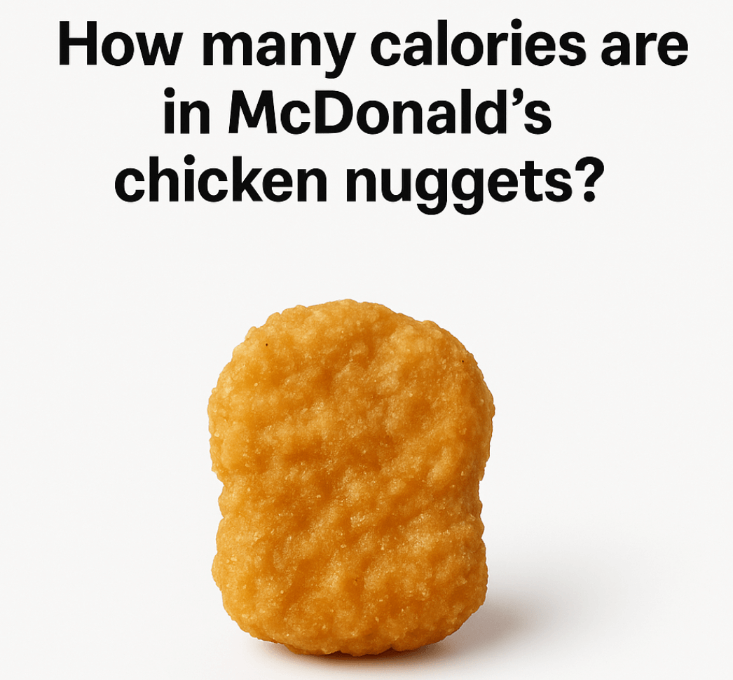 How many calories are in McDonald’s chicken nuggets?
