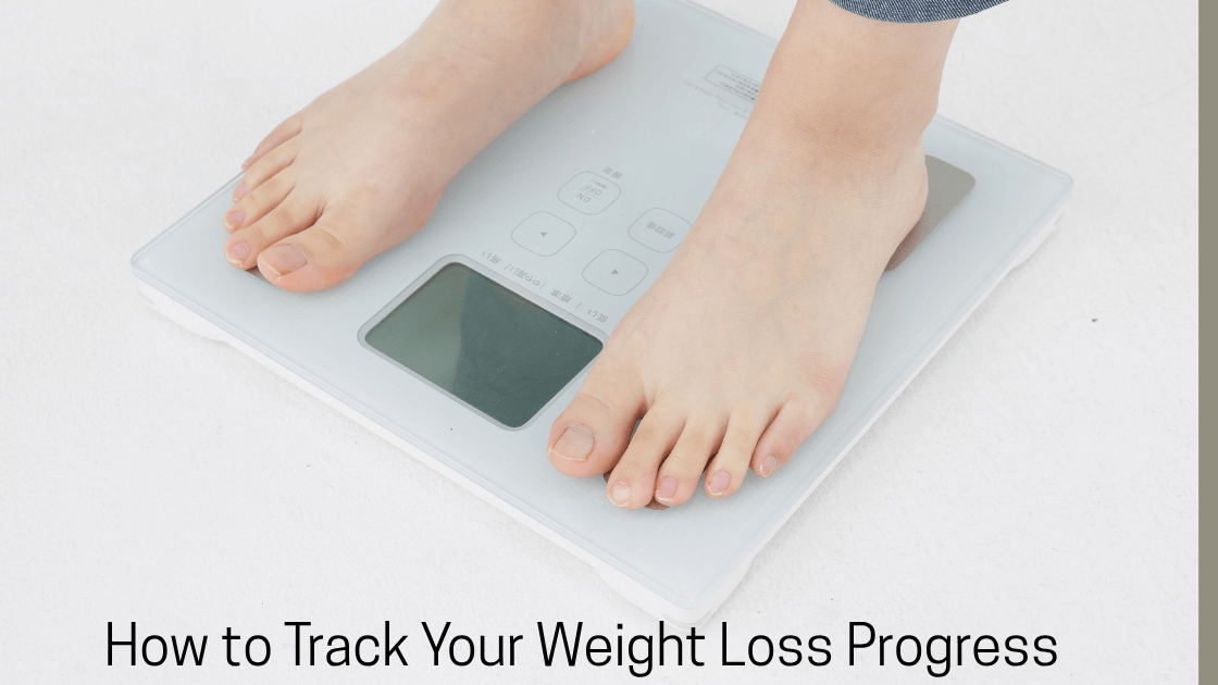 How to Track Your Weight Loss Progress