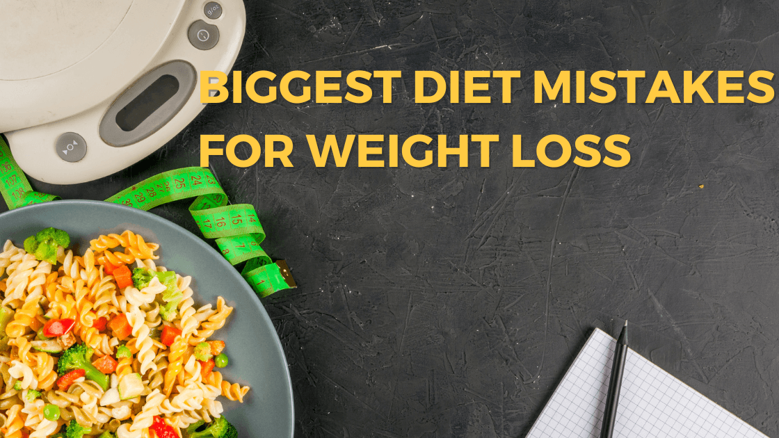4 Biggest Diet Mistakes for Weight Loss (and How I Fixed Them)