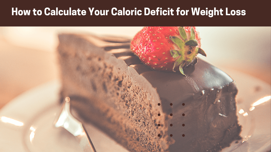 How to Calculate Your Caloric Deficit for Weight Loss (Step-by-Step Guide)