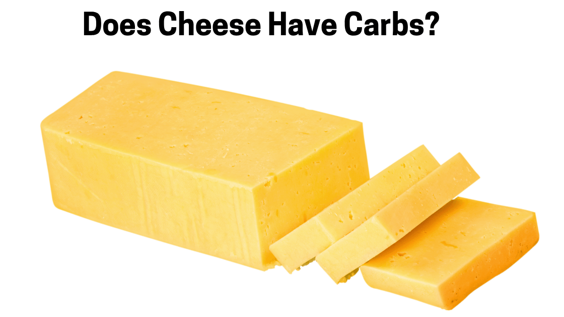 Does Cheese Have Carbs?