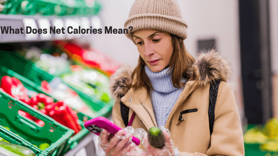 What Does Net Calories Mean?